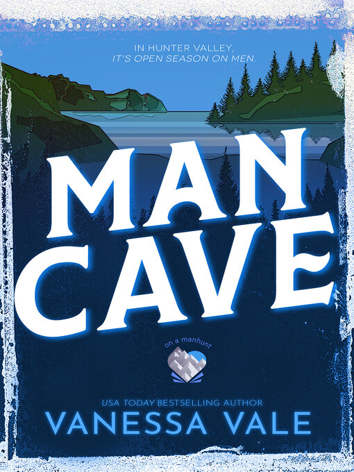 Title details for Man Cave by Vanessa Vale - Available